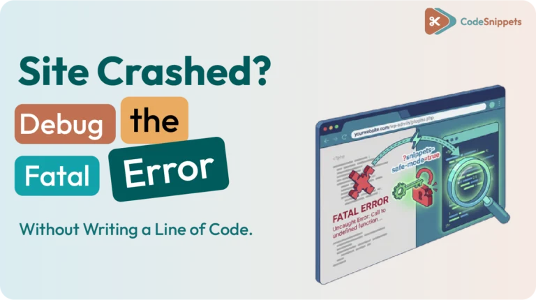How to Debug a WordPress Snippet Fatal Error (Without Being a Developer)